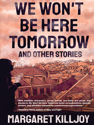 cover image of We Won't Be Here Tomorrow